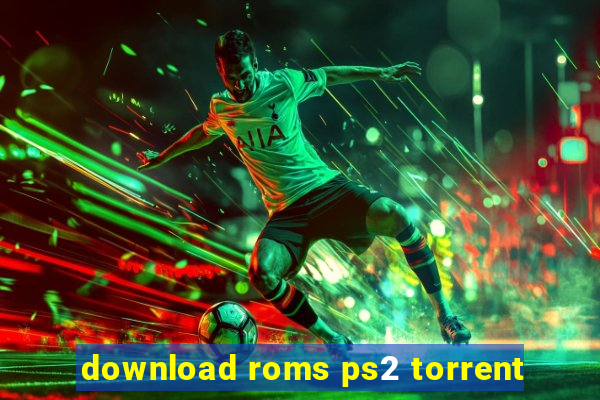 download roms ps2 torrent